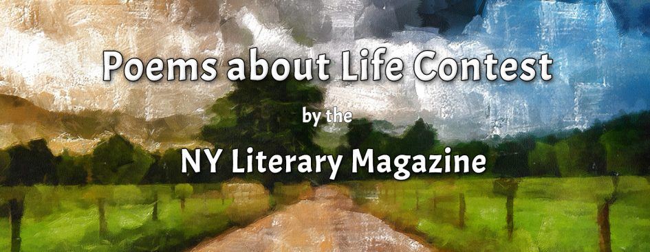 Deep Poems about Life Contest Free to Enter by the NY Literary Magazine
