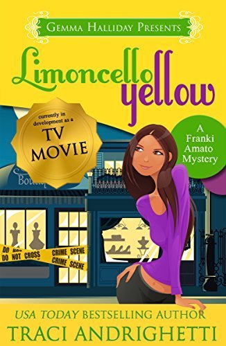 Limoncello Yellow Mystery Novel by Author Traci Andrighetti