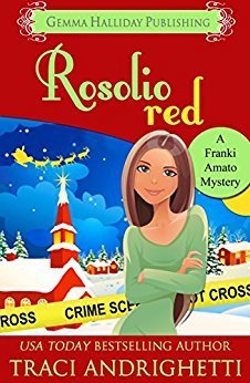 Rosolio Red Mystery Novel by Author Traci Andrighetti