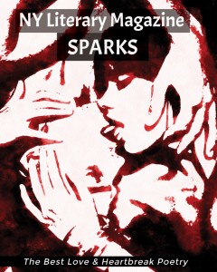 SPARKS - A Collection of the Best Love Poetry by the NY Literary Magazine